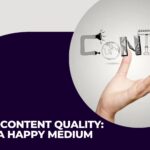 SEO and Content Quality Finding a Happy Medium